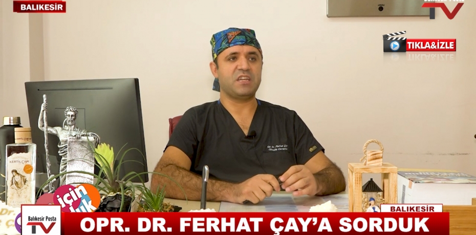 OPR  DR  FERHAT ÇAY’A SORDUK 3