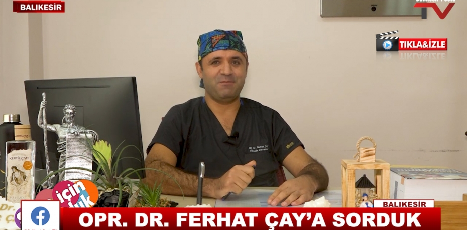 OPR  DR  FERHAT ÇAY’A SORDUK 9