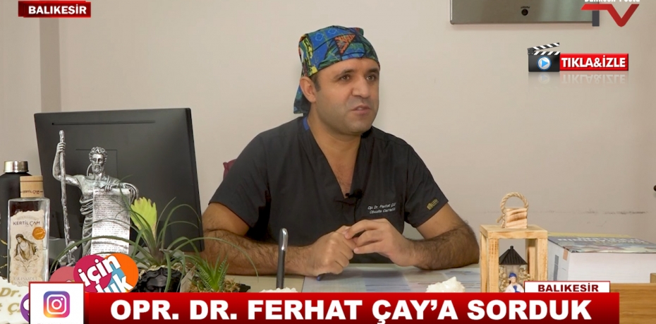 OPR  DR  FERHAT ÇAY’A SORDUK 10