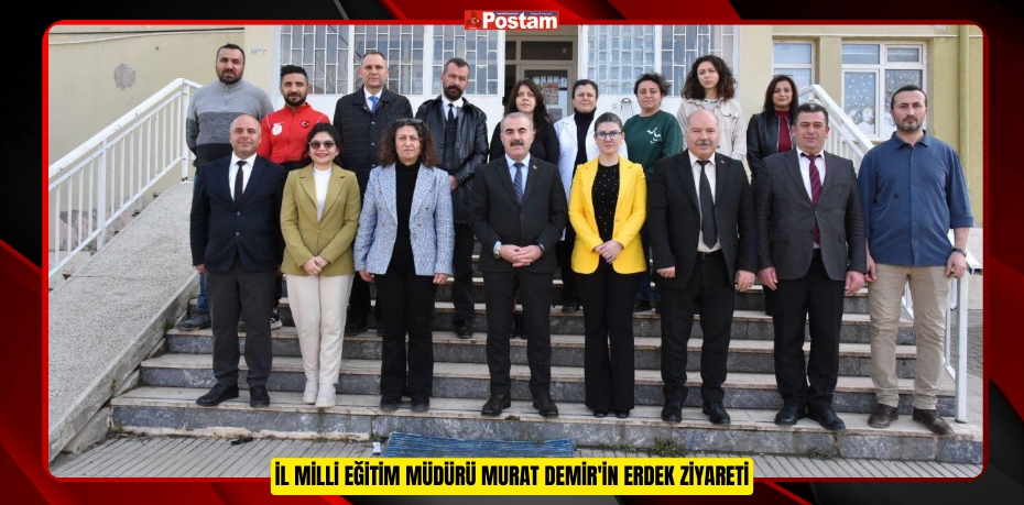 BALIKESİR'DE EĞİTİMDE KALİTEYİ ARTIRMA ADIMLARI: İL MİLLİ EĞİTİM MÜDÜRÜ MURAT DEMİR'İN ERDEK ZİYARETİ