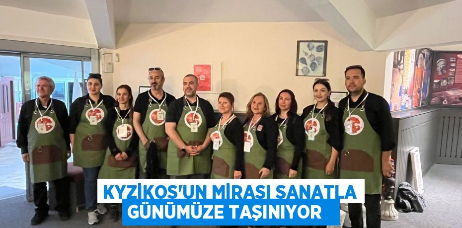 Kyzikos’un mirası sanatla günümüze taşınıyor  