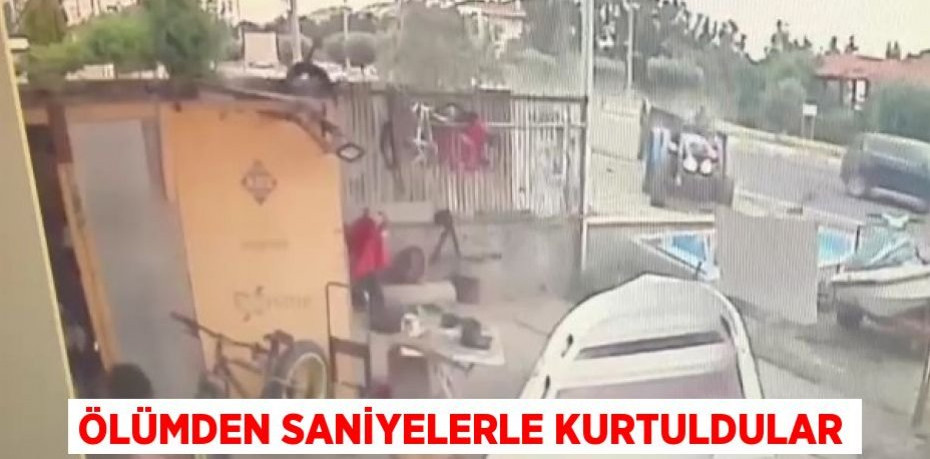 Ölümden saniyelerle kurtuldular