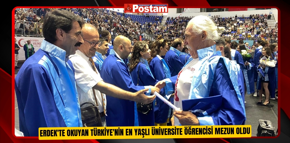 Erdek'te okuyan Türkiye'nin en yaşlı üniversite öğrencisi mezun oldu