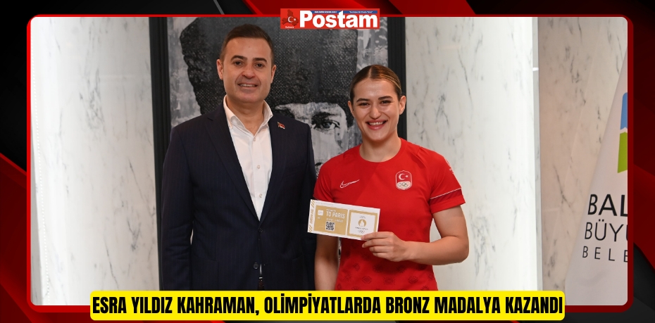 Esra Yıldız Kahraman, Olimpiyatlarda bronz madalya kazandı