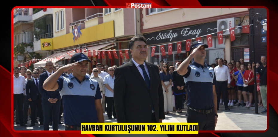 Havran kurtuluşunun 102. yılını kutladı