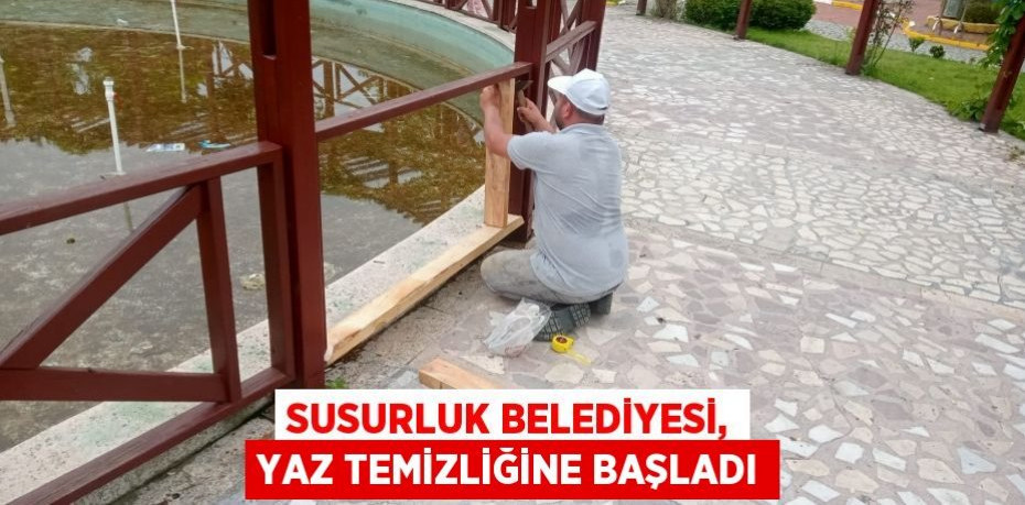 Susurluk Belediyesi, Yaz Temizliğine Başladı