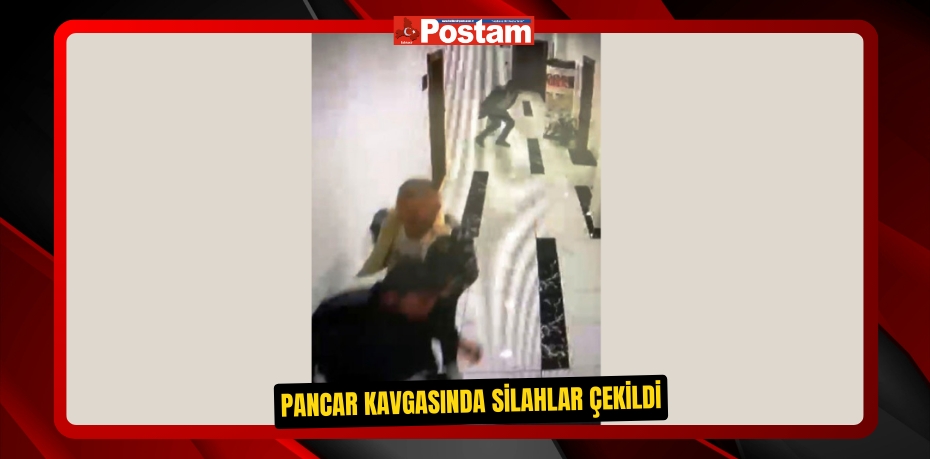 Pancar kavgasında silahlar çekildi  