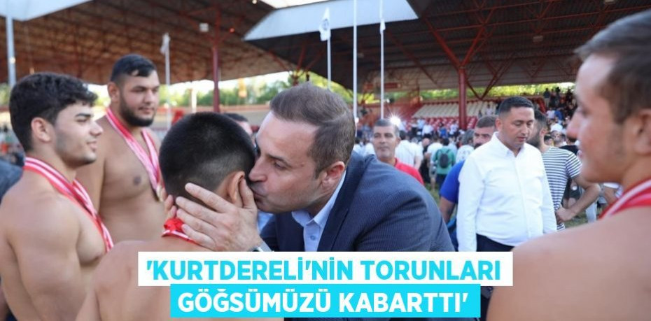 ‘KURTDERELİ’NİN TORUNLARI GÖĞSÜMÜZÜ KABARTTI’