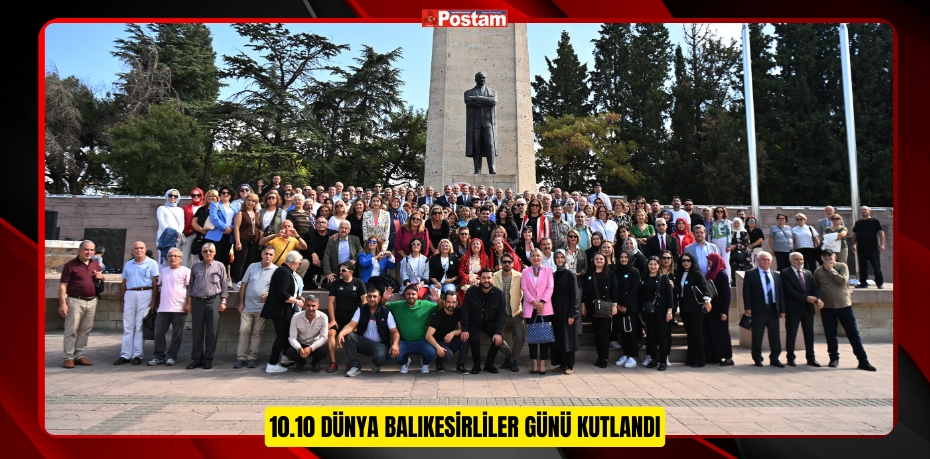 10.10 DÜNYA BALIKESİRLİLER GÜNÜ KUTLANDI