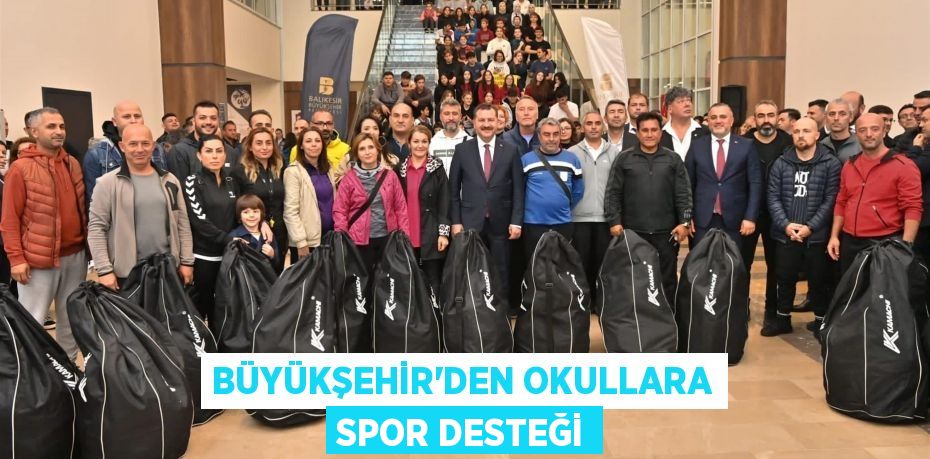 Büyükşehir’den okullara spor desteği