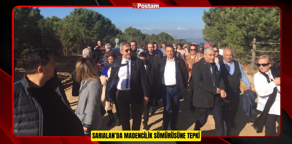 SARIALAN’DA MADENCİLİK SÖMÜRÜSÜNE TEPKİ