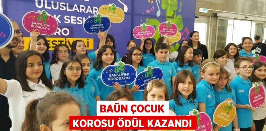 BAÜN çocuk korosu ödül kazandı