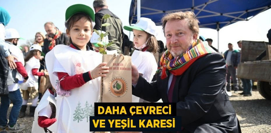 DAHA ÇEVRECİ VE YEŞİL KARESİ