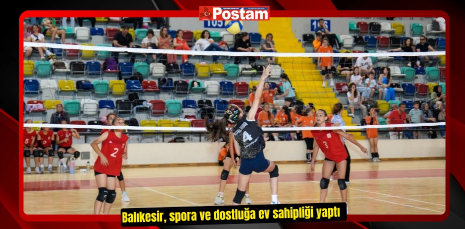 Balıkesir, spora ve dostluğa ev sahipliği yaptı  