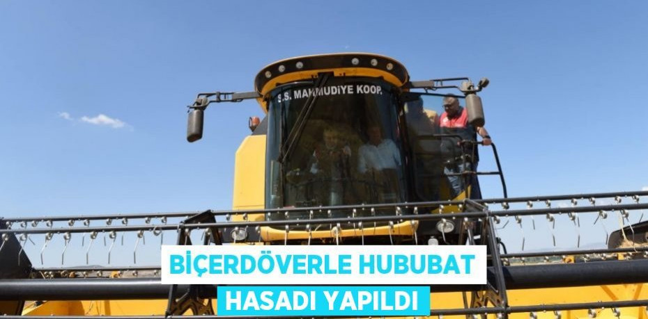 Biçerdöverle Hububat Hasadı Yapıldı