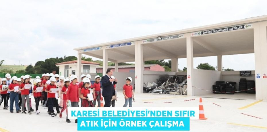 KARESİ BELEDİYESİ’NDEN SIFIR ATIK İÇİN ÖRNEK ÇALIŞMA