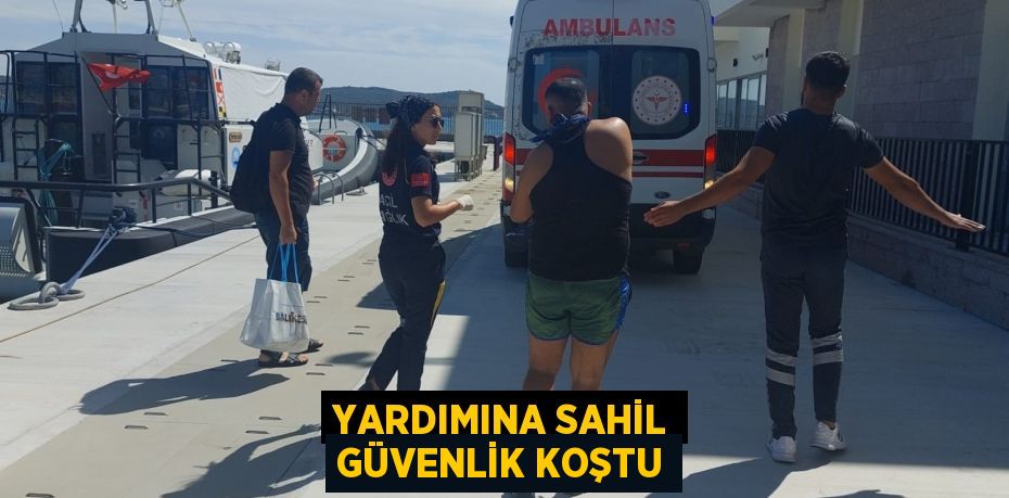 Yardımına Sahil Güvenlik koştu