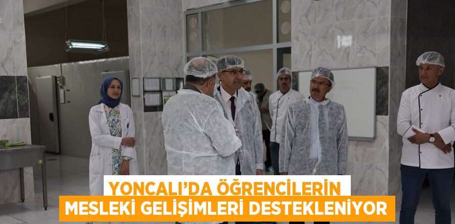 YONCALI’DA ÖĞRENCİLERİN MESLEKİ GELİŞİMLERİ DESTEKLENİYOR