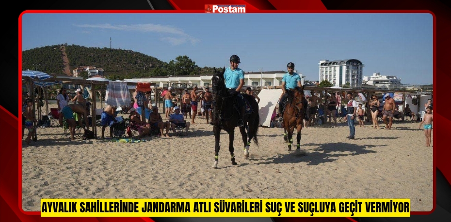 Ayvalık sahillerinde jandarma atlı süvarileri suç ve suçluya geçit vermiyor