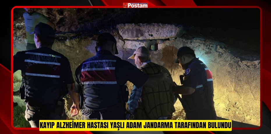 Kayıp Alzheimer hastası yaşlı adam jandarma tarafından bulundu