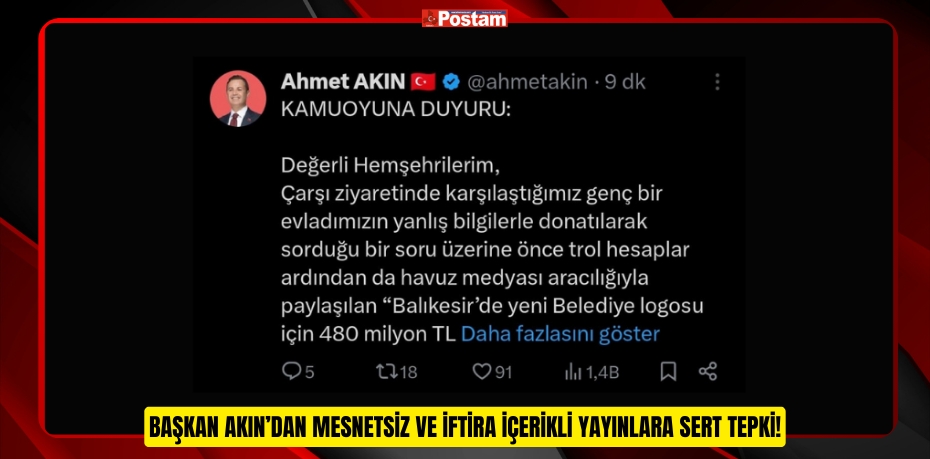 BAŞKAN AKIN’DAN MESNETSİZ VE İFTİRA İÇERİKLİ YAYINLARA SERT TEPKİ!