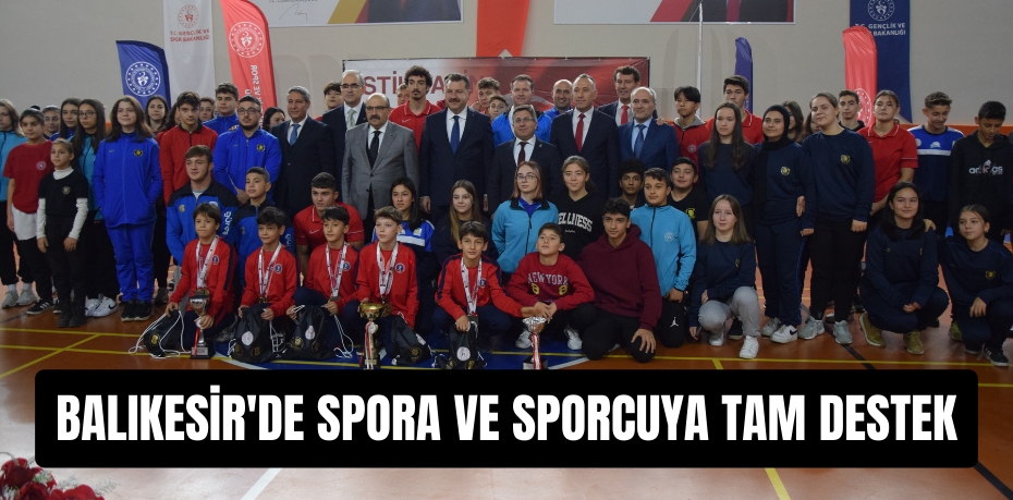 Balıkesir'de spora ve sporcuya tam destek