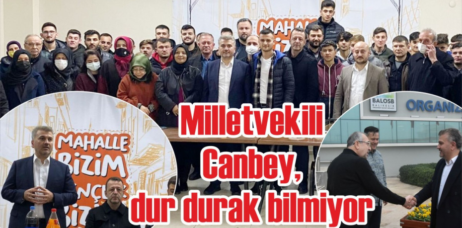 Milletvekili Canbey, dur durak bilmiyor