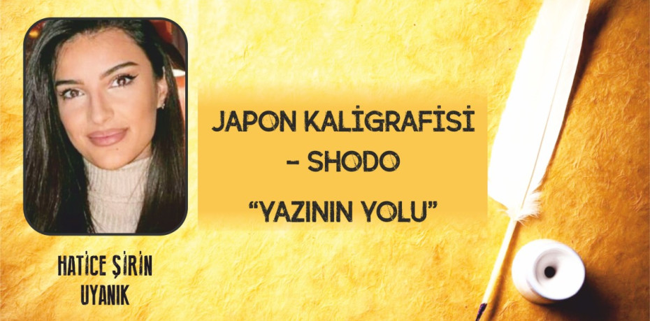 JAPON KALİGRAFİSİ – SHODO “YAZININ YOLU”