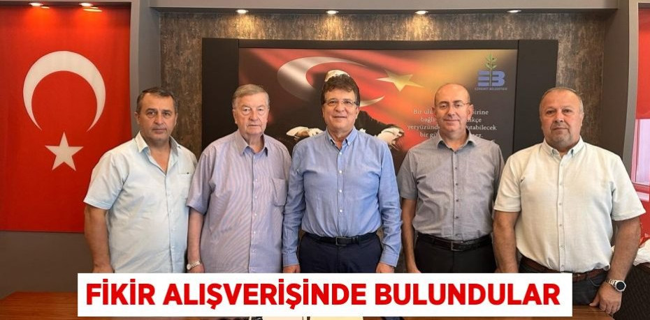 FİKİR ALIŞVERİŞİNDE BULUNDULAR