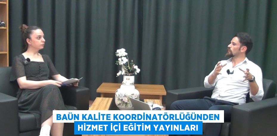 BAÜN Kalite Koordinatörlüğünden Hizmet İçi Eğitim Yayınları