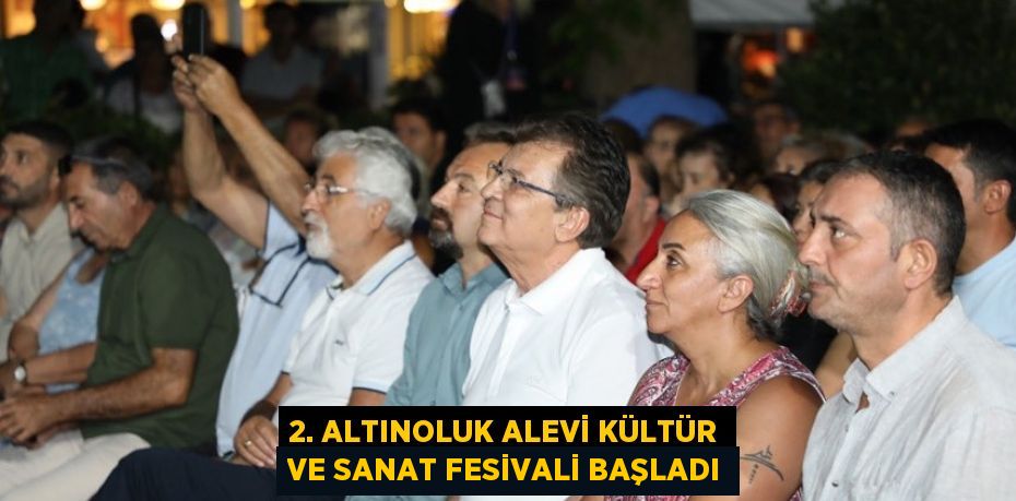 2. Altınoluk Alevi Kültür ve Sanat Fesivali başladı