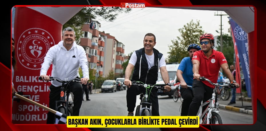 BAŞKAN AKIN, ÇOCUKLARLA BİRLİKTE PEDAL ÇEVİRDİ