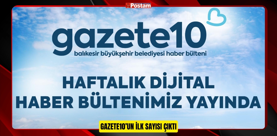 GAZETE10’UN İLK SAYISI ÇIKTI