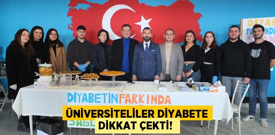 Üniversiteliler diyabete dikkat çekti! 