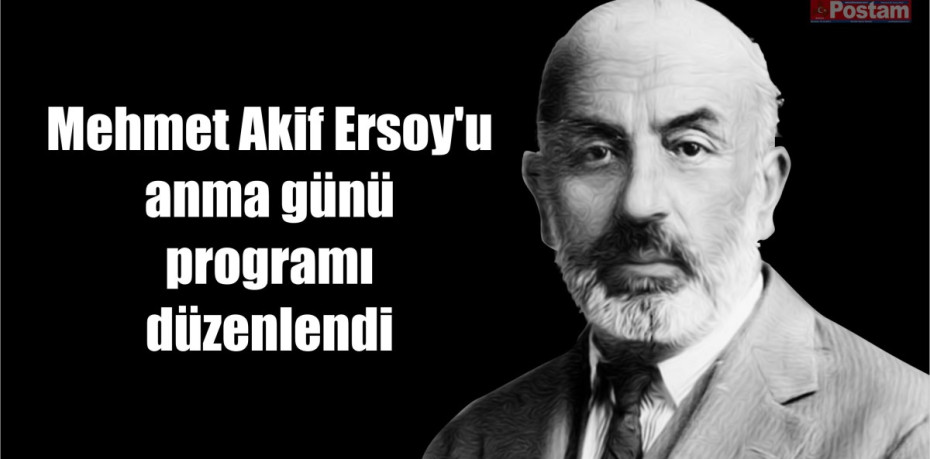 Mehmet Akif Ersoy'u anma günü programı düzenlendi