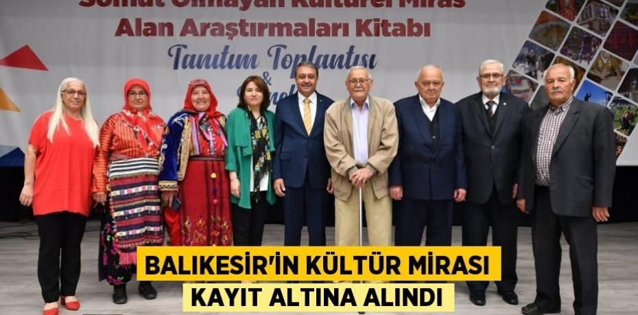 Balıkesir'in kültür mirası kayıt altına alındı