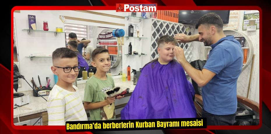 Bandırma’da berberlerin Kurban Bayramı mesaisi  