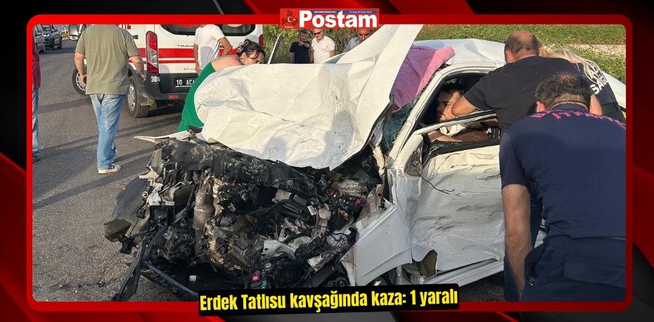 Erdek Tatlısu kavşağında kaza: 1 yaralı