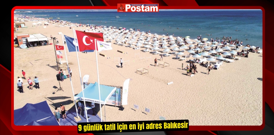 9 günlük tatil için en iyi adres Balıkesir