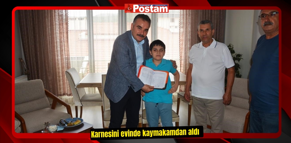 Karnesini evinde kaymakamdan aldı  