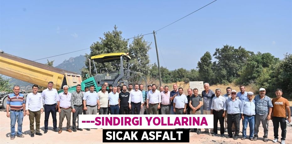 ---Sındırgı yollarına sıcak asfalt