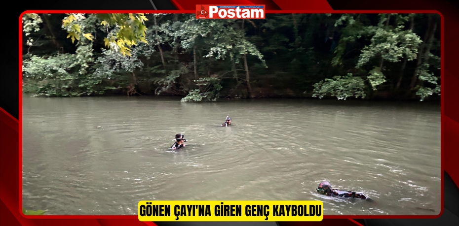 Gönen Çayı'na giren genç kayboldu