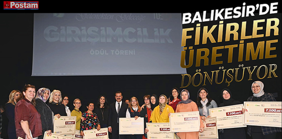 Balıkesir’de fikirler üretime dönüşüyor