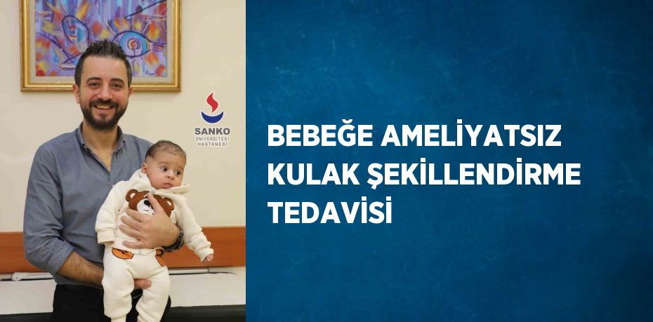 BEBEĞE AMELİYATSIZ KULAK ŞEKİLLENDİRME TEDAVİSİ