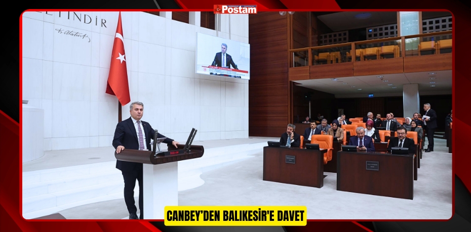 CANBEY’DEN BALIKESİR'E DAVET