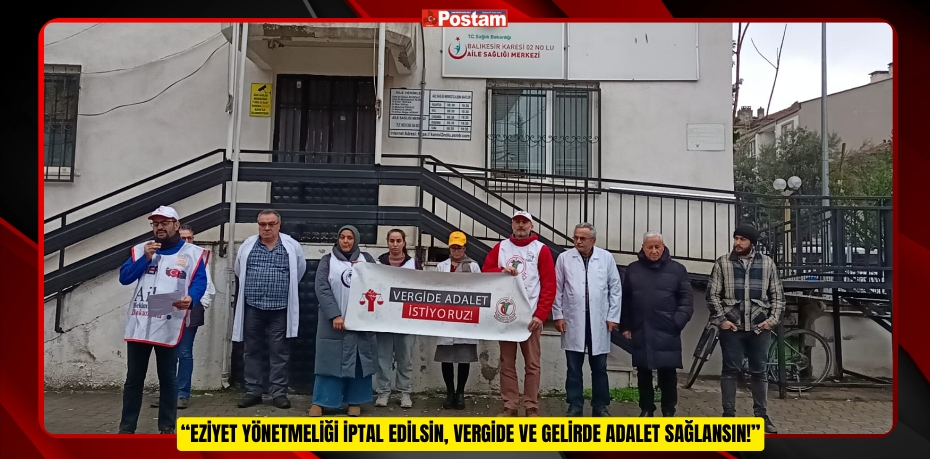 “EZİYET YÖNETMELİĞİ İPTAL EDİLSİN, VERGİDE ve GELİRDE ADALET SAĞLANSIN!”