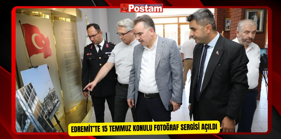 Edremit’te 15 Temmuz konulu fotoğraf sergisi açıldı  