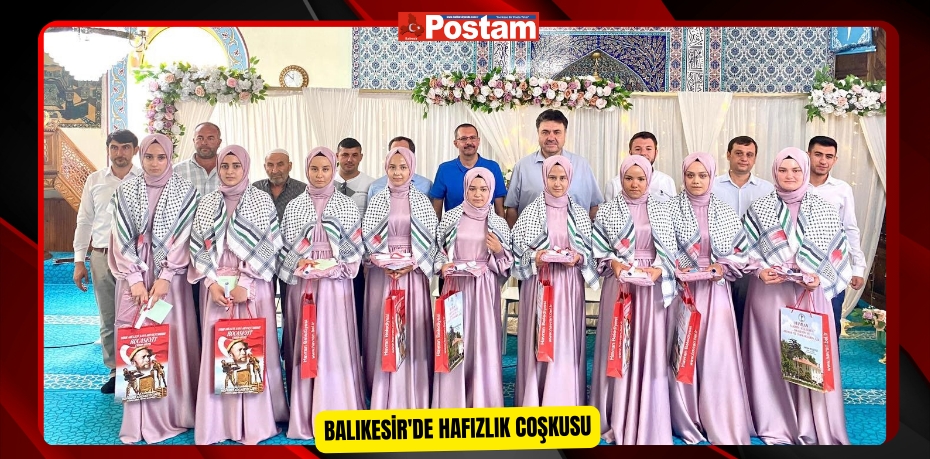 Balıkesir'de hafızlık coşkusu  