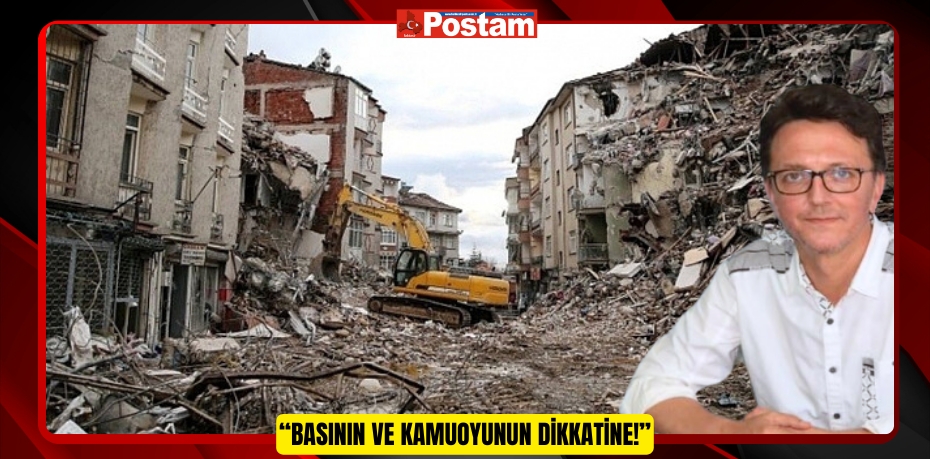 “Basının ve Kamuoyunun dikkatine!”