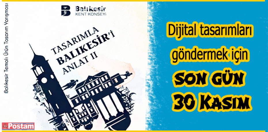 Dijital tasarımları göndermek için son gün 30 Kasım